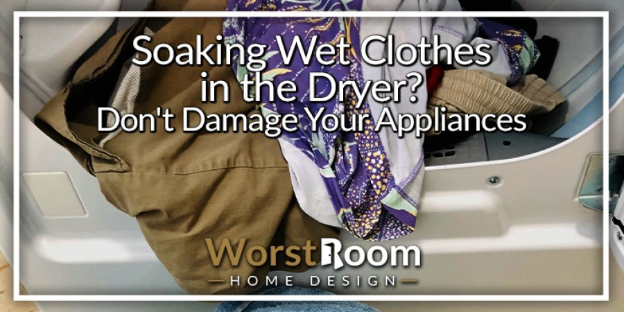 Can Soaking Wet Clothes Ruin Your Dryer?